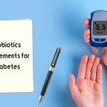 Probiotics Supplements for Diabetes