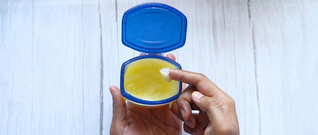 10 Amazing uses of Petroleum Jelly